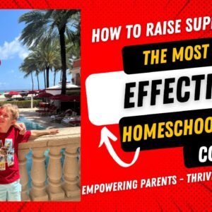 How to Raise Super Kids – The Most Effective Homeschooling Course